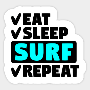 Eat, sleep, surf, repeat Sticker